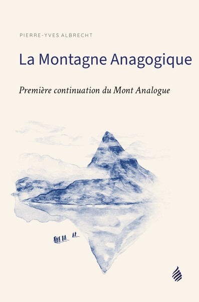 La montagne anagogique : première continuation du Mont Analogue