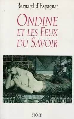 Ondine et les feux du savoir : carnets d'une petite sirène