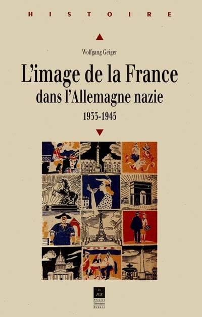 L'image de la France dans l'Allemagne nazie, 1933-1945