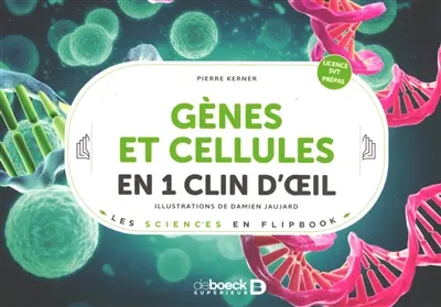 Gènes et cellules en 1 clin d'oeil : licence SVT, prépas