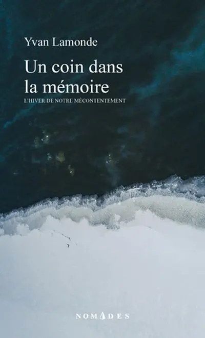 Un coin dans la mémoire : l'hiver de notre mécontentement