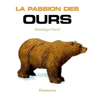 La passion des ours