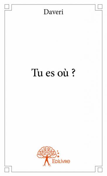 Tu es où ?