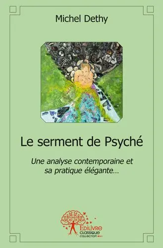 Le serment de psyché : Une analyse contemporaine et sa pratique élégante…