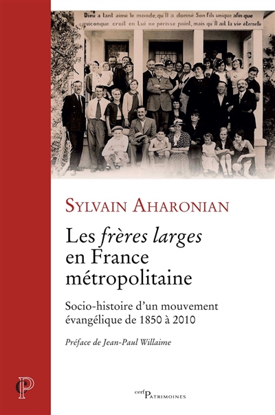 Les frères larges en France métropolitaine : socio-histoire d'un mouvement évangélique de 1850 à 2010