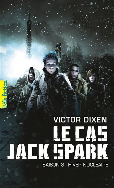 Le cas Jack Spark. Vol. 3. Hiver nucléaire