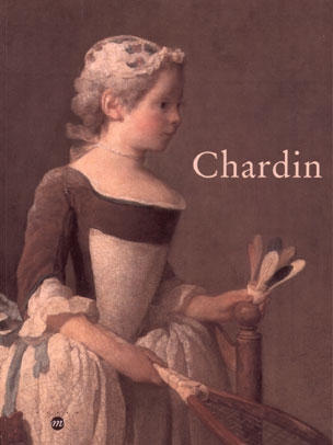 Chardin : exposition, Galeries nationales du Grand Palais, Paris, 10 sept.-22 nov. 1999