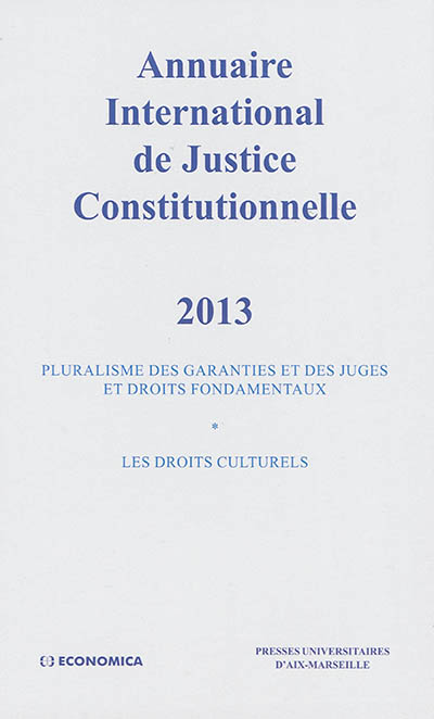 Annuaire international de justice constitutionnelle. Vol. 29. 2013