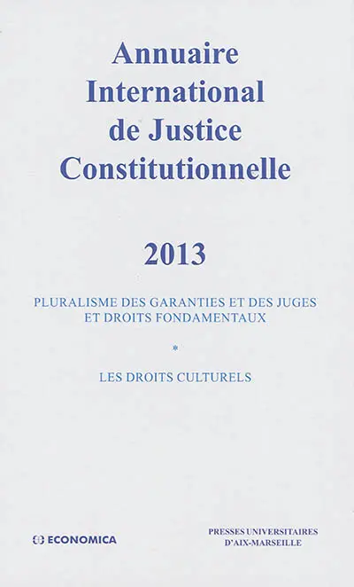 Annuaire international de justice constitutionnelle. Vol. 29. 2013