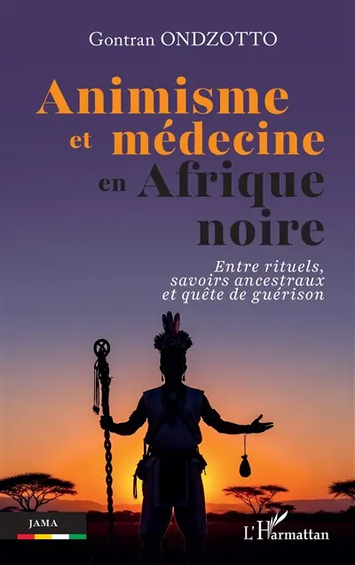 Animisme et médecine en Afrique noire : entre rituels, savoirs ancestraux et quête de guérison