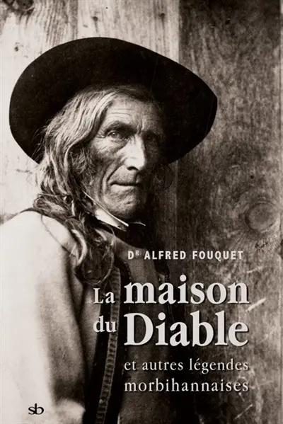 La maison du diable : et autres légendes morbihannaises