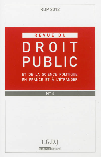 revue du droit public et de la science politique en france et à l'étranger, n° 6 (2012)