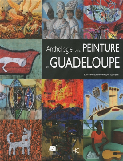 Anthologie de la peinture en Guadeloupe : des origines à nos jours
