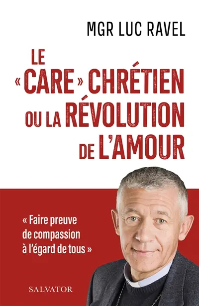 Le care chrétien ou La révolution de l'amour