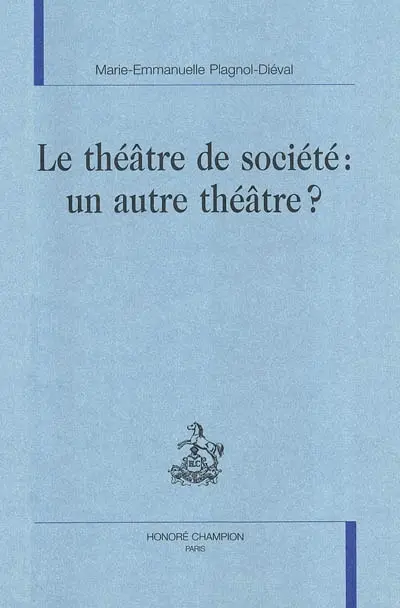 Le théâtre de société, un autre théâtre