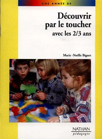 Découvrir par le toucher avec les 2-3 ans