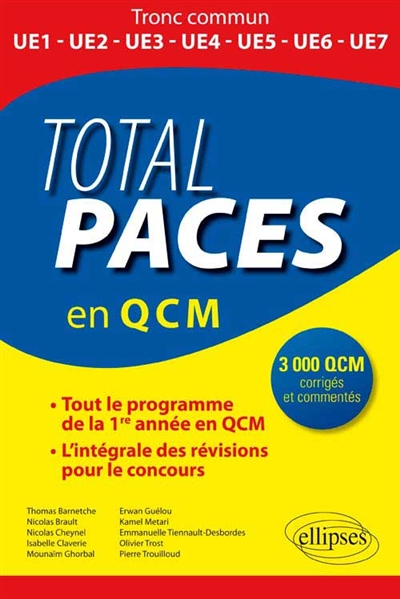 Total PACES en 3.000 QCM : tout le programme de la 1ère année en QCM, l'intégrale des révisions pour le concours : tronc commun UE1, UE2, UE3, UE4, UE5, UE6, UE7