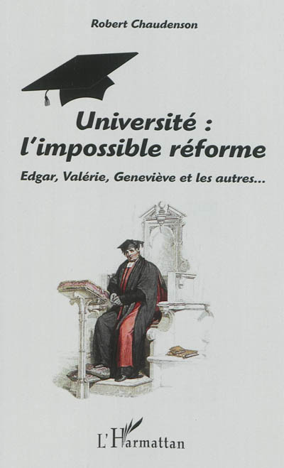 Université, l'impossible réforme : Edgar, Valérie, Geneviève et les autres...