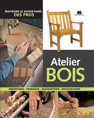 Atelier bois : ébénisterie, tournage, marqueterie, restauration