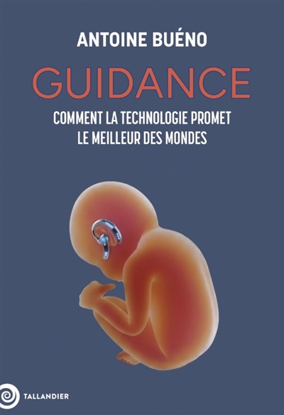 Guidance : comment la technologie promet le meilleur des mondes
