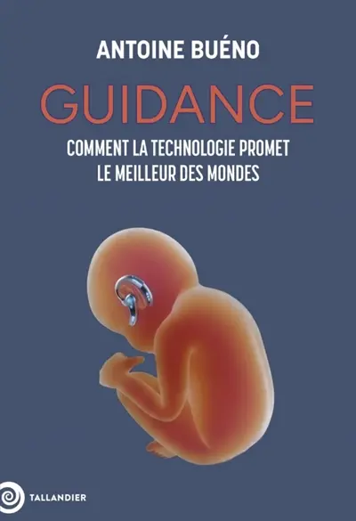 Guidance : comment la technologie promet le meilleur des mondes