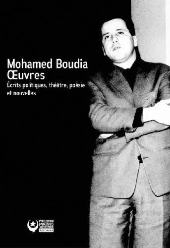 Oeuvres : écrits politiques, théâtre, poésie et nouvelles (1962-1973)
