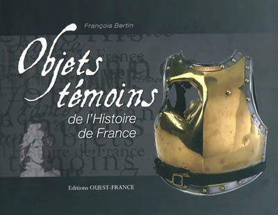 Objets témoins de l'histoire de France