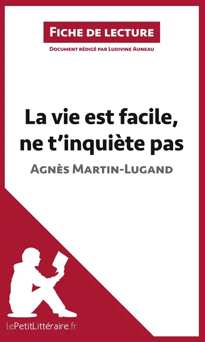La vie est facile, ne t'inquiète pas d'Agnès Martin-Lugand (Fiche de lecture) : Résumé complet et analyse détaillée de l'œuvre