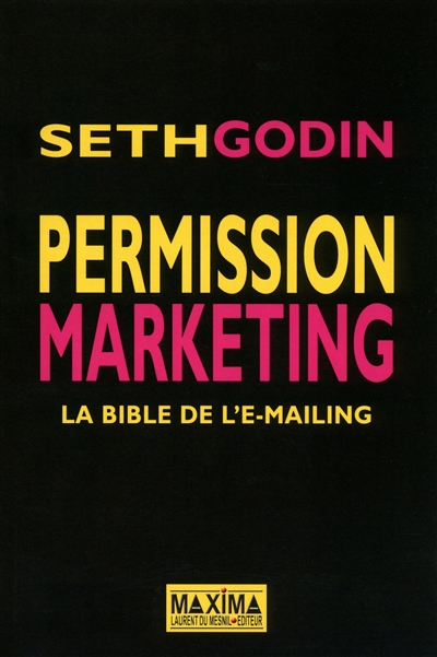 Permission marketing : la bible de l'e-mailing
