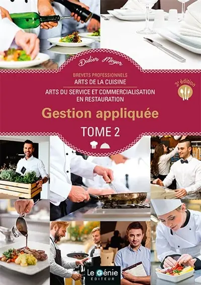 Gestion appliquée : brevets professionnels : arts de la cuisine, arts du service et commercialisation en restauration. Vol. 2