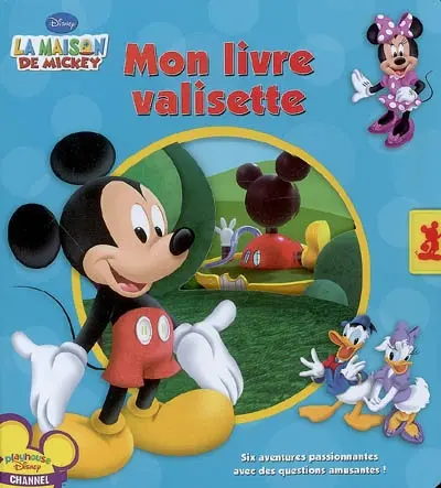 La maison de Mickey : mon livre-valisette