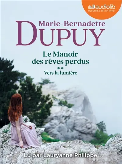 Le manoir des rêves perdus. Vol. 2. Vers la lumière