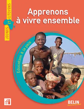 Apprenons à vivre ensemble : éducation à la paix