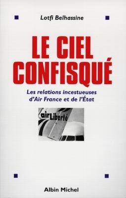 Le ciel confisqué : les...