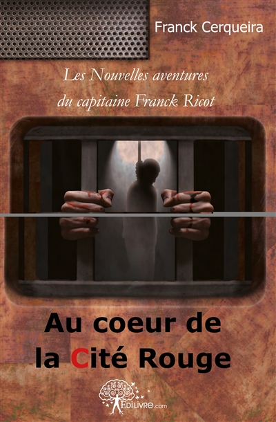 Au coeur de la cité rouge :...