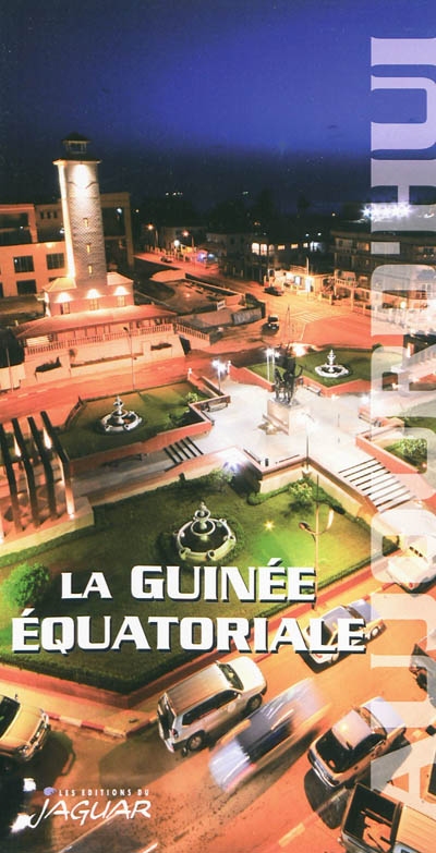 La Guinée équatoriale aujourd'hui