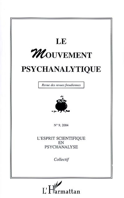 Mouvement psychanalytique (Le), n° 9. L'esprit scientifique en psychanalyse