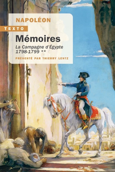 Mémoires. Vol. 2. La campagne d'Egypte, 1798-1799