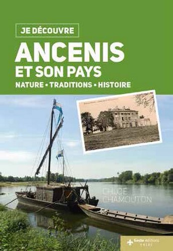 Ancenis et son pays : nature, traditions, histoire