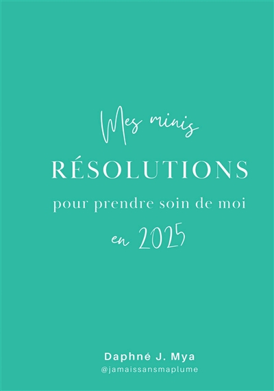 Mes minis résolutions pour...