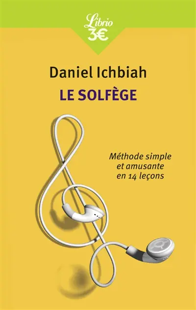 Le solfège : méthode simple et amusante en 14 leçons