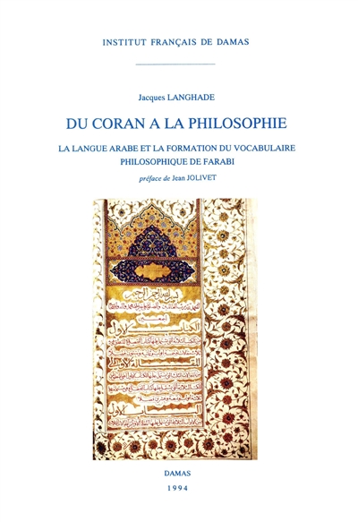 Du Coran à la philosophie : la langue arabe et la formation du vocabulaire philosophique de Farabi