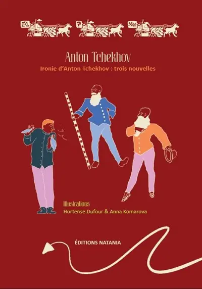 Ironie d'Anton Tchekhov : trois nouvelles