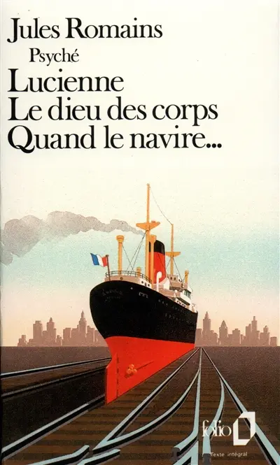 Lucienne. Le Dieu des corps. Quand le navire