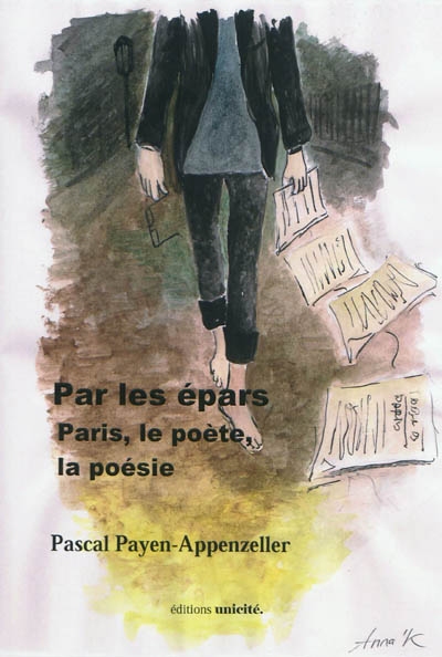 Par les épars : Paris, le poète, la poésie