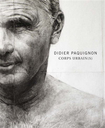 Didier Paquignon : corps urbain(s)