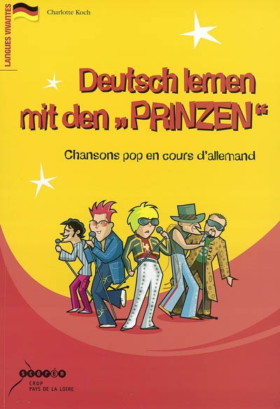 Deutsch lernen mit den Prinzen : chansons pop en cours d'allemand