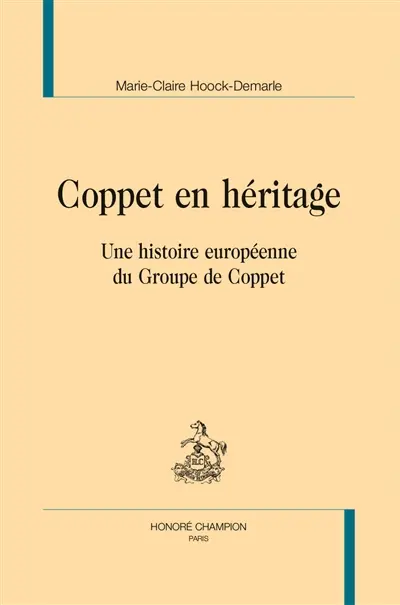 Coppet en héritage : une histoire européenne du Groupe de Coppet