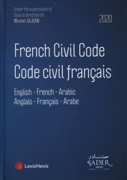 French civil code : English-French-Arabic : 2020. Code civil français : anglais-français-arabe : 2020