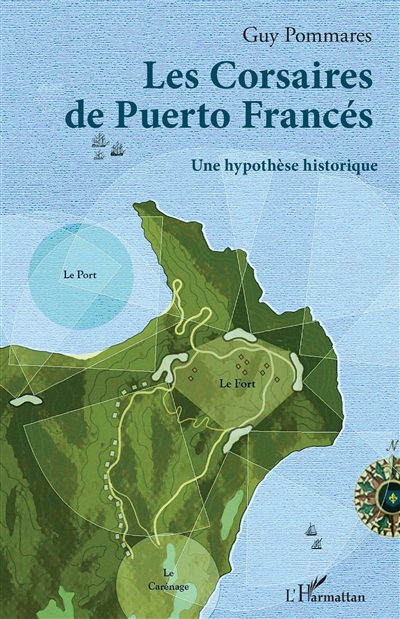 Les corsaires de Puerto Francés : une hypothèse historique